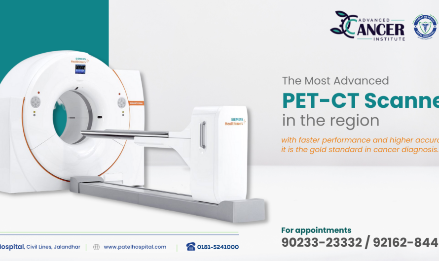Patel Hospital Jalandhar launches the most advanced PET – CT Scan in Jalandhar