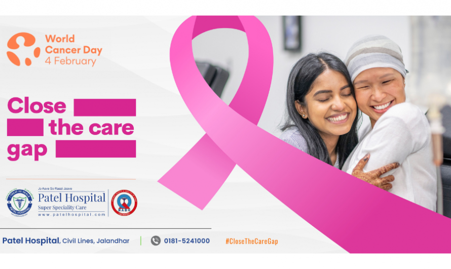 World Cancer Day 2023 – Awareness Drive by Patel Hospital, Jalandhar